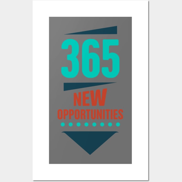 365 New Opportunities Wall Art by EarlAdrian